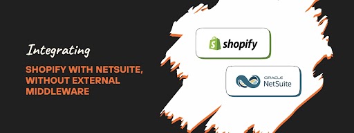 Netsuite Shopify without Middle ware